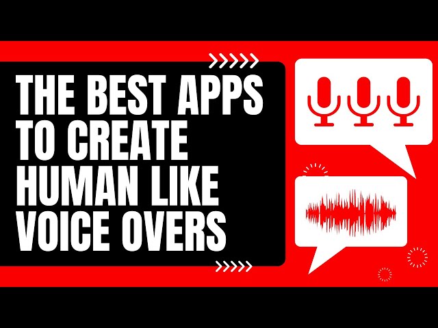 The Best Apps To Create Human Like Voice Overs For YouTube Videos With AI