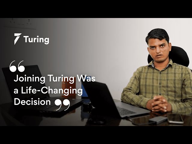 Turing.com Review | Shivendra’s Inspiring Journey from a Small Town Guy to a Global Developer