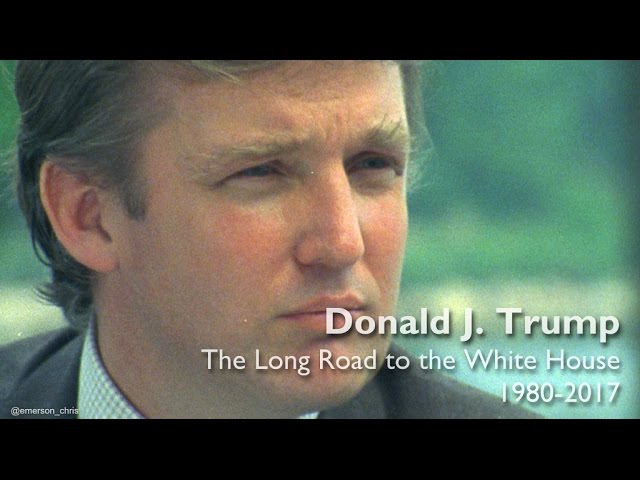 Donald J. Trump: The Long Road to the White House (1980 - 2017)