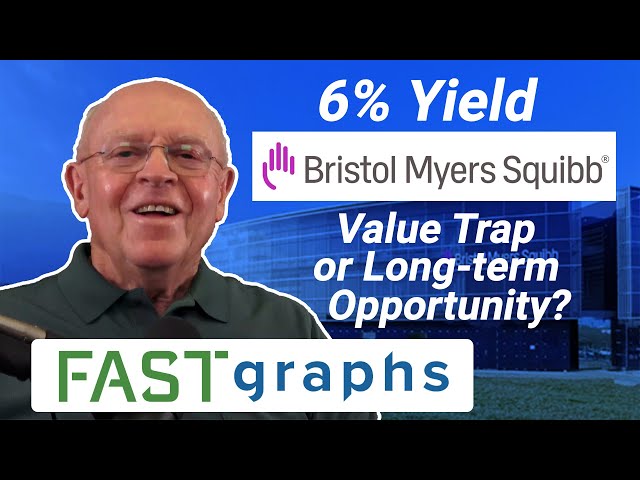 6% Yield Bristol Myers Squibb Value Trap Or Long-Term Opportunity? | FAST Graphs