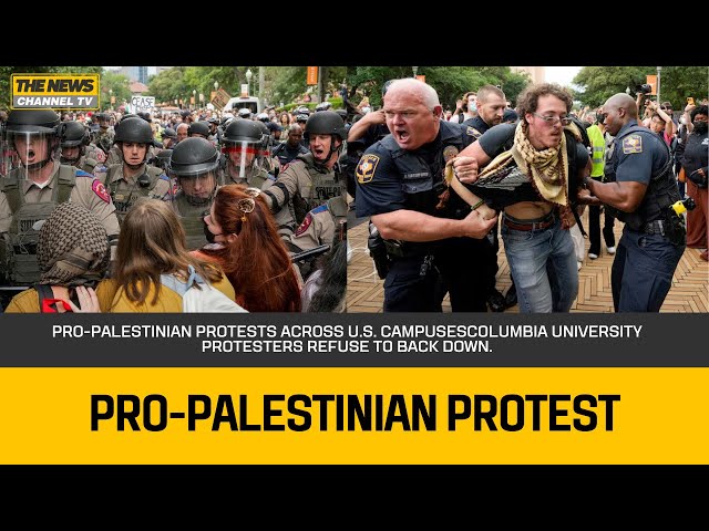 Pro-Palestinian protests across U.S. campuses Columbia University protesters refuse to back down.