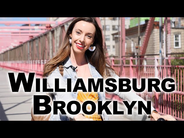NYC GUIDE | WILLIAMSBURG, BROOKLYN: Your PERFECT One-Day Itinerary