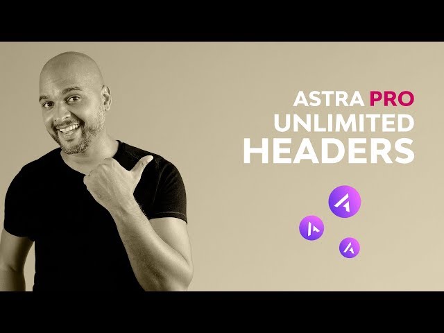 Astra Pro Unlimited Headers On Your Wordpress Website