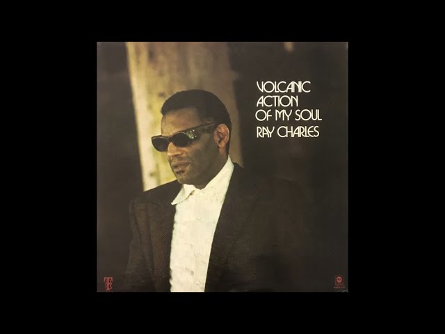 Ray Charles - Volcanic Action of My Soul (1971) [FULL ALBUM]