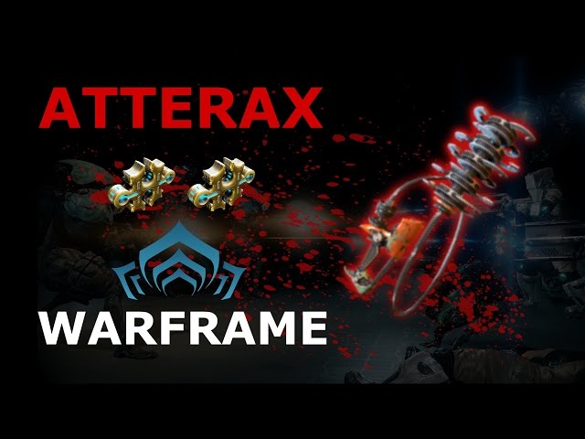 Warframe Weapon Builds - ''End Game'' Atterax Build (2 Forma)