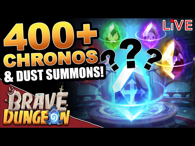 400+ Chronos Summoning Session *LIVE* - Brave Dungeon