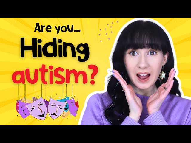The 4 Types of Autistic Masking