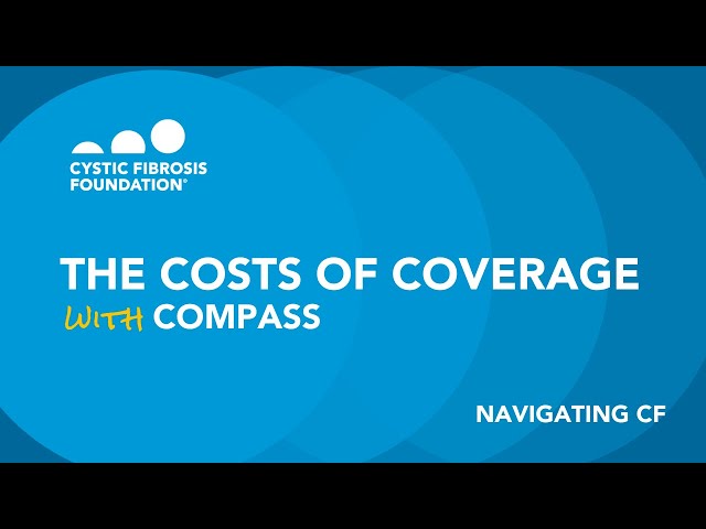 CF Foundation | Navigating CF: The Costs of Coverage