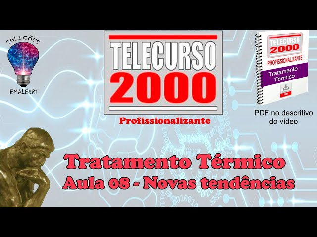 Telecurso 2000 - Tratamento Térmico - 08 Novas tendências