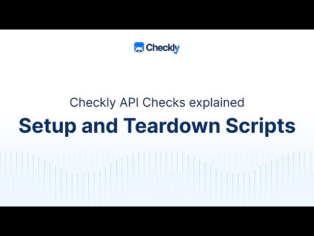 Monitor complex API endpoints with Checkly API checks