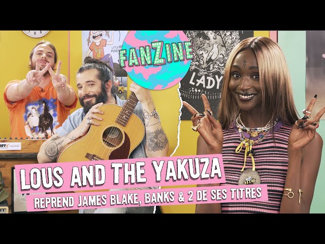 Fanzine : Lous and The Yakuza reprend James Blake, Banks et 2 de ses titres avec Waxx & C.Cole