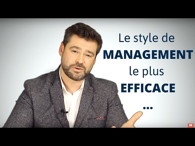 Quel est le style de management le plus efficace ?