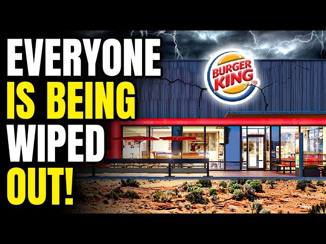 Burger King Is Closing Hundreds Of Stores, More Fast Food Chain Bankruptcies!