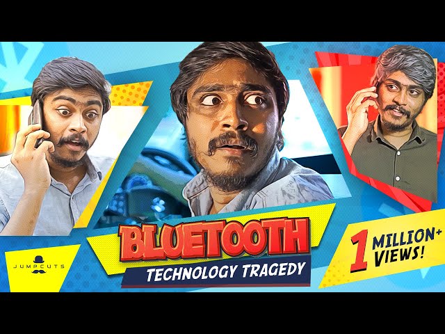 Bluetooth - Technology Tragedy | Hari & Naresh | Jump Cuts | 4K