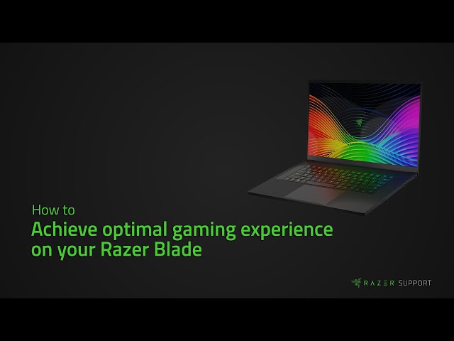 How to optimize your Razer Blade for maximum gaming experience