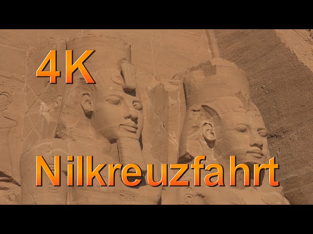 Nilkreuzfahrt Ägypten Doku, Kairo, Karnak, Dendera, Edfu, Philae, Abu Simbel, Luxor, Tal der Könige.