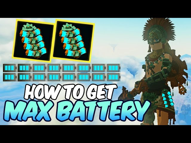 How to get MAX Battery & then DOUBLE IT in Zelda Tears of the Kingdom