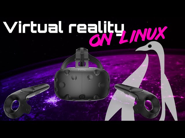 VR on Linux: my experience