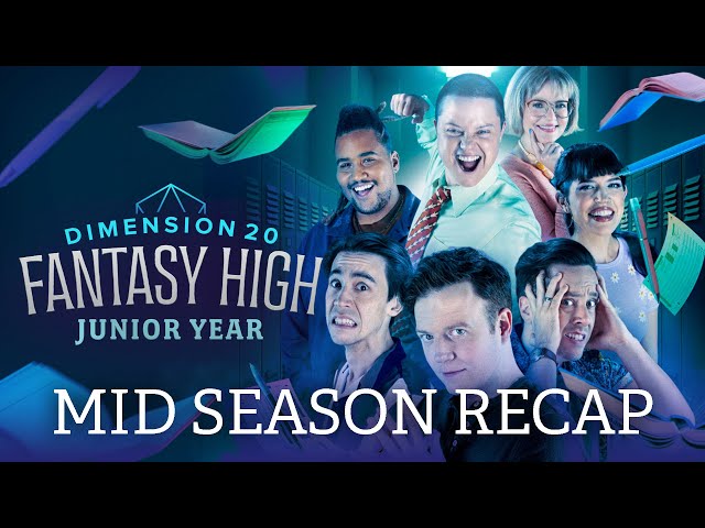 Dimension 20: Fantasy High Junior Year Mid Season Recap