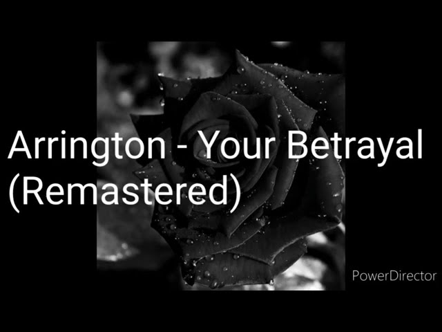 Arrington - Your Betrayal (Lyrics)