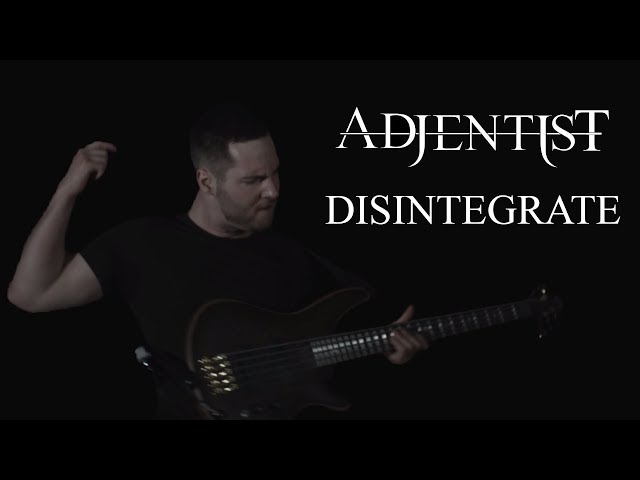 ADJENTIST - Disintegrate (Official Music Video)