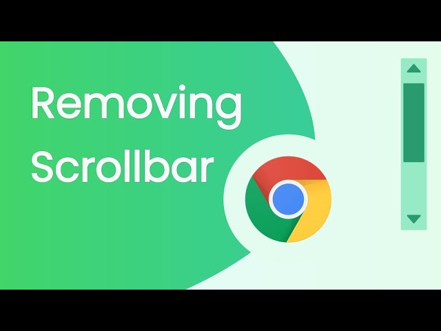 How to remove scrollbar in Google Chrome | Removing Scrollbar for a Clean Viewing Experience