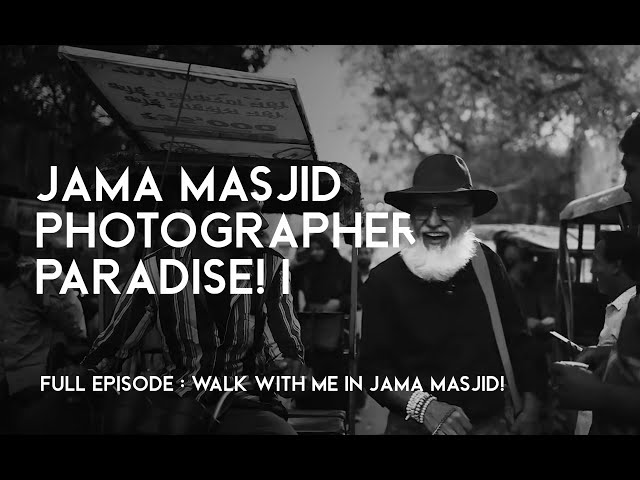 Full Episode : Walk with me in Jama Masjid!