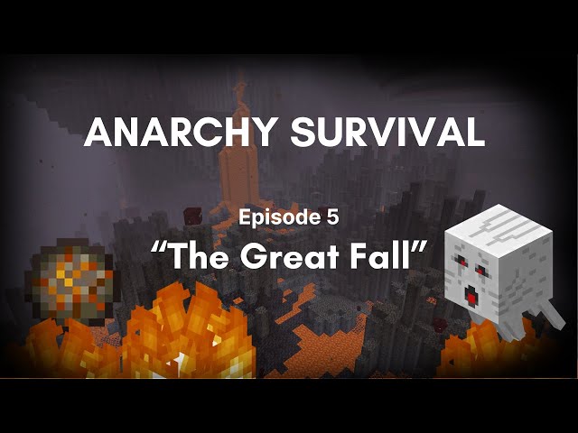 Anarchy Survival - Part 5: "The Great Fall" - Season Finale