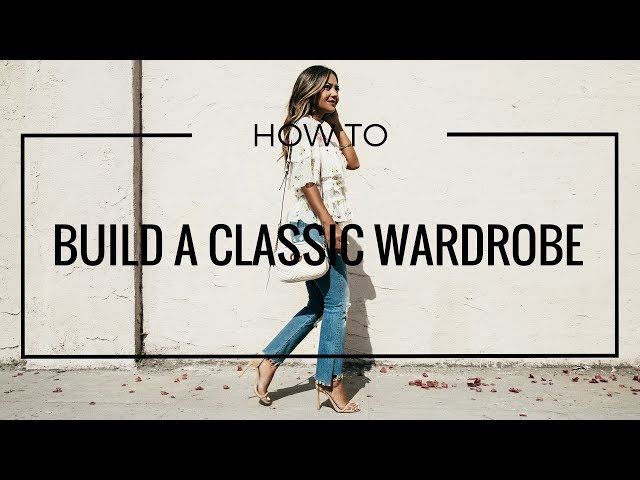 How To Build a Classic Wardrobe