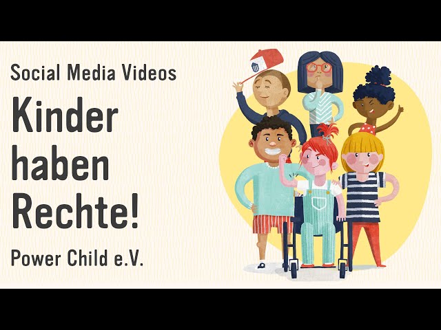 Social Media Videos • Kinder haben Rechte! • Power Child e.V.