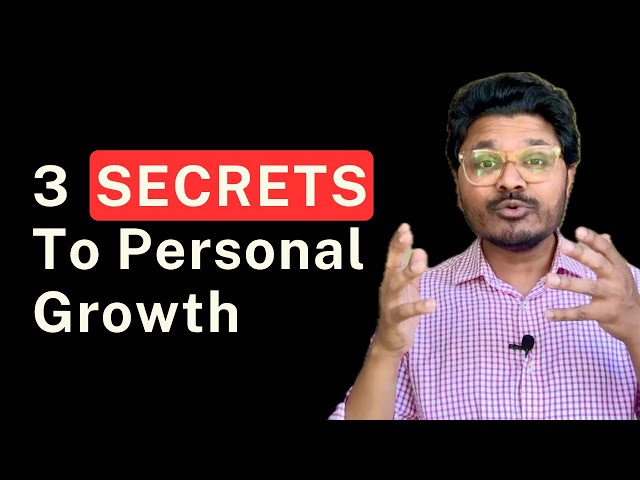 3 Things You Need to Know About Personal Growth in under 90 seconds