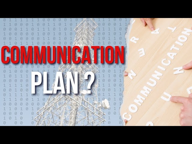 What is a Communication Plan ?