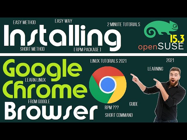 How to Install Chrome Browser on OpenSUSE 15.3 | How to Install Chrome on Linux | Chrome for Linux