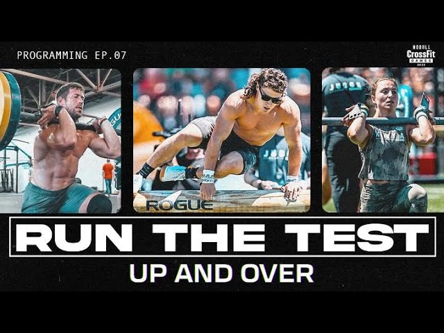 Run the Test 07 — Up and Over, ‘22 CrossFit Games
