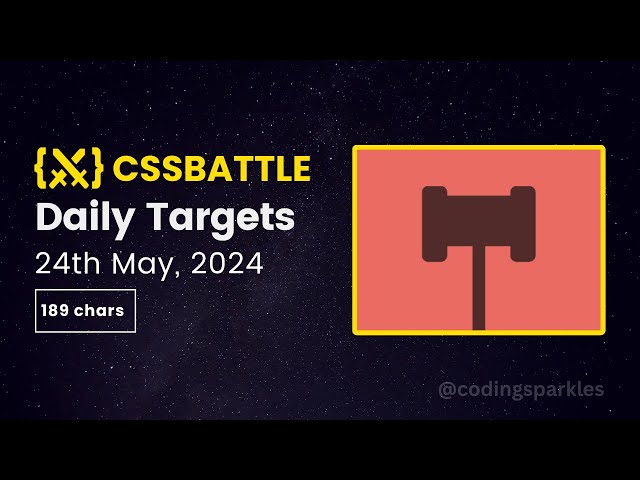 CSS Battle Daily Targets | 24th May, 2024 | Solution