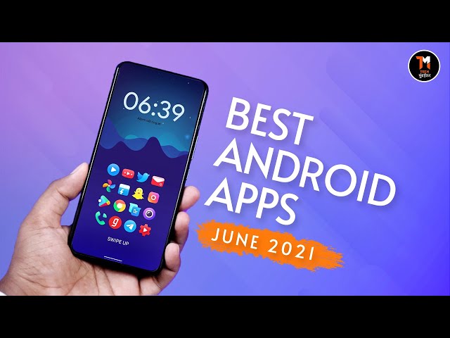 TOP 10 BEST ANDROID APPS | June 2021