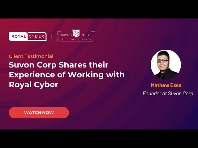 Customer Testimonial Video: Suvon Corp. Founder Shares his Experience of Working with Royal Cyber