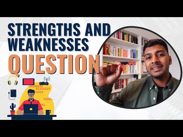 Strengths And Weaknesses Interview Answer