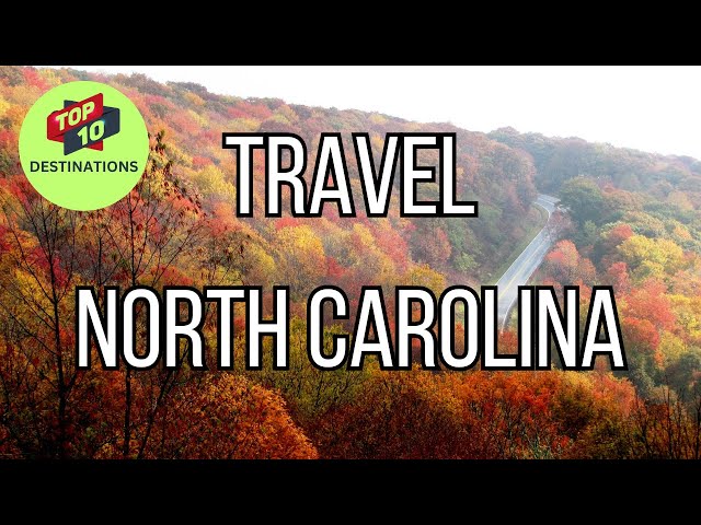 10 Best Places to Visit in North Carolina | Travel Hotspots
