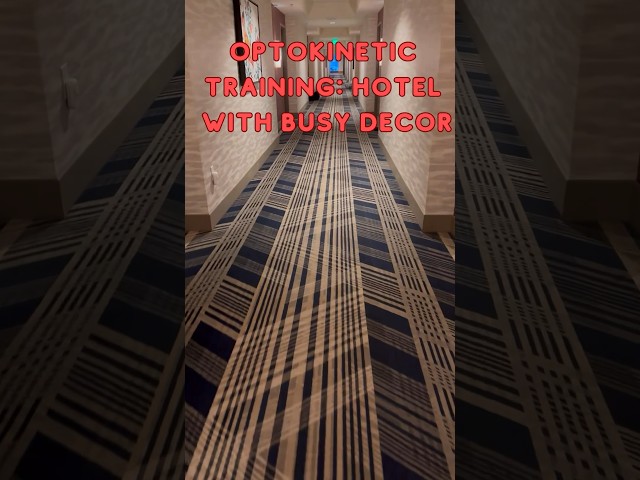 Optokinetic Training: Busy Carpet in Hotel