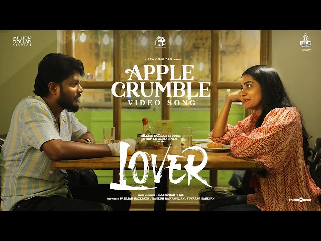 Apple Crumble Video | HDR | Lover |Manikandan,Sri Gouri Priya |Siddharth| Sean Roldan|Prabhuram Vyas