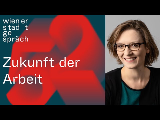 Lisa Herzog: Die Rettung der Arbeit | Wiener Stadtgespräch