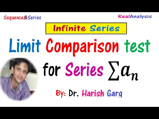 Limit Comparison Test and p- test for Infinite Series