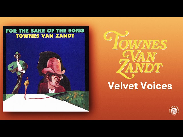 Townes Van Zandt - The Velvet Voices (Official Audio)