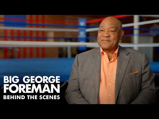 BIG GEORGE FOREMAN - Telling the Story on Film
