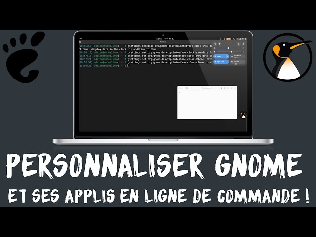 Personnaliser GNOME et ses applications en ligne de commande !