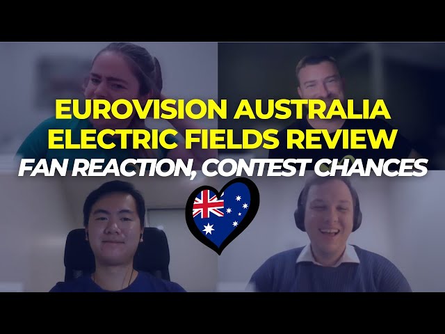 Eurovision Australia Electric Fields: Fan reaction and contest chances