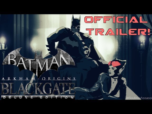 Batman Arkham Origins Blackgate Deluxe Edition Official Trailer!