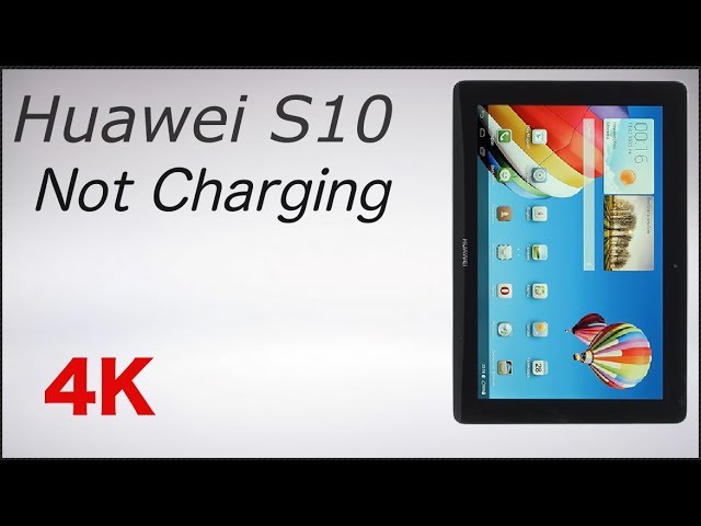 Huawei S10 not charging