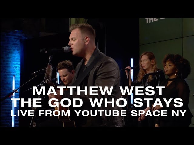 Matthew West - The God Who Stays (Live from YouTube Space NY)